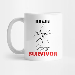 Brain Surgery Survivor motivational design Mug
